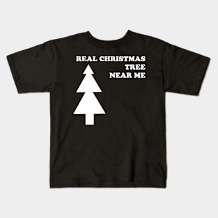 Real Christmas tree near me Kids T-Shirt